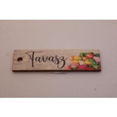 TÁBLA fa TAVASZ-KIS BILÉTA 2*7.5cm